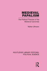 Medieval Papalism (Routledge Library Editions: Political Science Volume 36) book cover