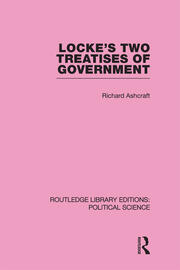 Locke's Two Treatises of Government (Routledge Library Editions: Political Science Volume 17) book cover