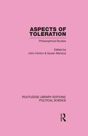 Aspects of Toleration Routledge Library Editions: Political Science Volume 41 book cover