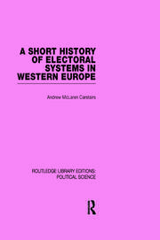A Short History of Electoral Systems in Western Europe (Routledge Library Editions: Political Science Volume 22) book cover