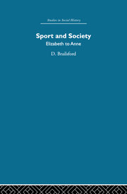 Sport and Society: Elizabeth to Anne book cover