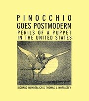 Pinocchio Goes Postmodern: Perils of a Puppet in the United States book cover