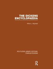 The Dickens Encyclopaedia: Routledge Library Editions: Charles Dickens Volume 8 book cover