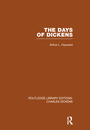 The Days of Dickens: A Glance at Some Aspects of Early Victorian Life in London: Routledge Library Editions: Charles Dickens Volume 7 book cover