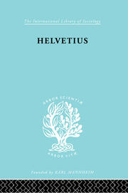 Helvetius: His Life and Place in the History of Educational Thought book cover