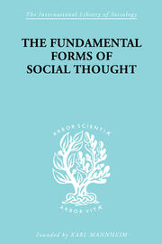 The Fundamental Forms of Social Thought: An Essay in Aid of Deeper Understanding of History of Ideas book cover