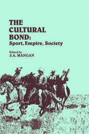 The Cultural Bond: Sport, Empire, Society book cover