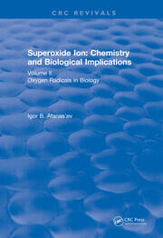 Revival: Superoxide Ion: Volume II (1991): Chemistry and Biological Implications book cover