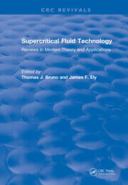 Revival: Supercritical Fluid Technology (1991): Reviews in Modern Theory and Applications book cover