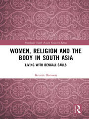 Women, Religion and the Body in South Asia: Living with Bengali Bauls book cover