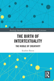 The Birth of Intertextuality: The Riddle of Creativity book cover