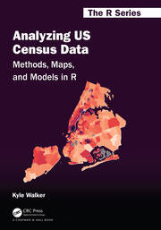 Analyzing US Census Data: Methods, Maps, and Models in R book cover