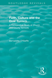 Faith, Culture and the Dual System: A Comparative Study of Church and County Schools book cover