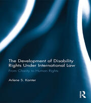 The Development of Disability Rights Under International Law: From Charity to Human Rights book cover