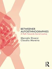 Betweener Autoethnographies: A Path Towards Social Justice book cover