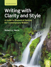 Writing with Clarity and Style: A Guide to Rhetorical Devices for Contemporary Writers book cover