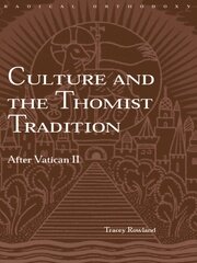 Culture and the Thomist Tradition: After Vatican II book cover