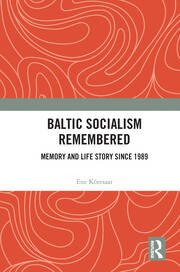 Baltic Socialism Remembered: Memory and Life Story since 1989 book cover