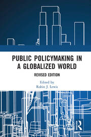 Public Policymaking in a Globalized World: Revised edition book cover