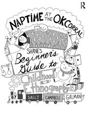 Naptime at the O.K. Corral: Shane's Beginner's Guide to Childhood Ethnography book cover