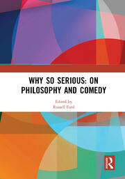 Why So Serious: On Philosophy and Comedy book cover