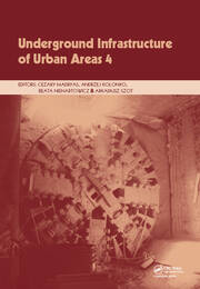 Underground Infrastructure of Urban Areas 4: Proceedings of the 13th International Conference on Underground Infrastructure of Urban Areas (UIUA 2017), October 25-26, 2017, Wrockław, Poland book cover