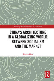 China's Architecture in a Globalizing World: Between Socialism and the Market book cover
