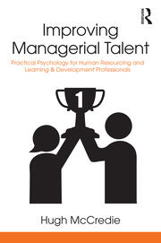 Improving Managerial Talent: Practical Psychology for Human Resourcing and Learning & Development Professionals book cover