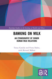 Banking on Milk: An Ethnography of Donor Human Milk Relations book cover