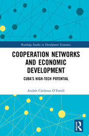 Cooperation Networks and Economic Development: Cuba’s High-Tech Potential book cover