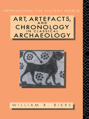 Art, Artefacts and Chronology in Classical Archaeology book cover