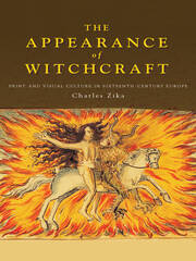 The Appearance of Witchcraft: Print and Visual Culture in Sixteenth-Century Europe book cover