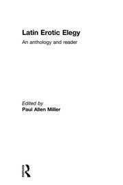 Latin Erotic Elegy: An Anthology and Reader book cover