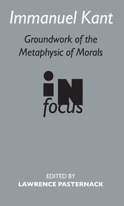 Immanuel Kant: Groundwork of the Metaphysics of Morals in Focus book cover