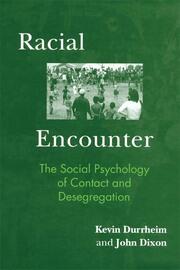 Racial Encounter: The Social Psychology of Contact and Desegregation book cover