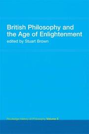 British Philosophy and the Age of Enlightenment: Routledge History of Philosophy Volume 5 book cover
