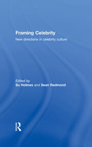 Framing Celebrity: New directions in celebrity culture book cover