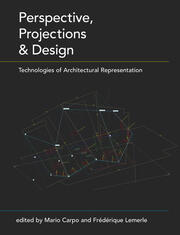 Perspective, Projections and Design: Technologies of Architectural Representation book cover
