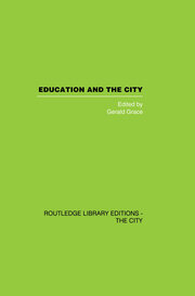 Education and the City: Theory, History and Contemporary Practice book cover