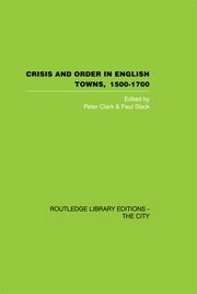 Crisis and Order in English Towns 1500-1700 book cover