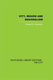 City, Region and Regionalism: A geographical contribution to human ecology book cover