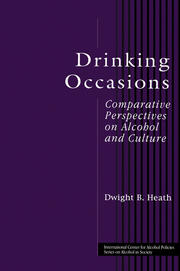 Drinking Occasions: Comparative Perspectives on Alcohol and Culture book cover