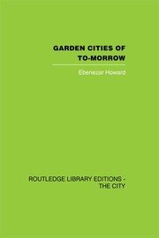 Garden Cities of To-Morrow book cover