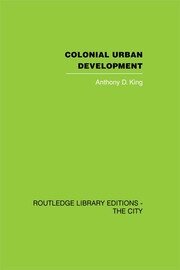 Colonial Urban Development: Culture, Social Power and Environment book cover
