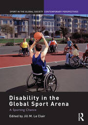 Disability in the Global Sport Arena: A Sporting Chance book cover