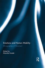 Emotions and Human Mobility: Ethnographies of Movement book cover