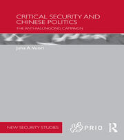 Critical Security and Chinese Politics: The Anti-Falungong Campaign book cover