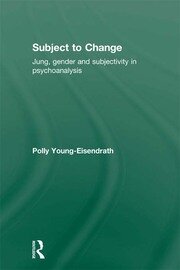 Subject to Change: Jung, Gender and Subjectivity in Psychoanalysis book cover