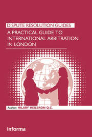 A Practical Guide to International Arbitration in London book cover