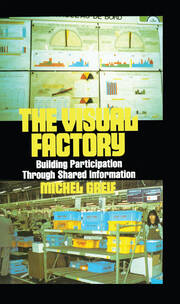 The Visual Factory: Building Participation Through Shared Information book cover